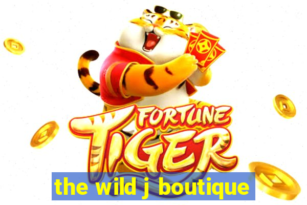 the wild j boutique